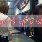 Lost Life vs Life is Strange